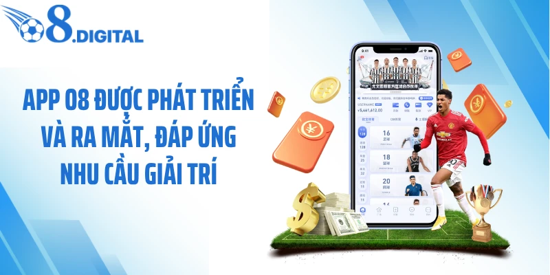 App O8 được phát triển và ra mắt, đáp ứng nhu cầu giải trí