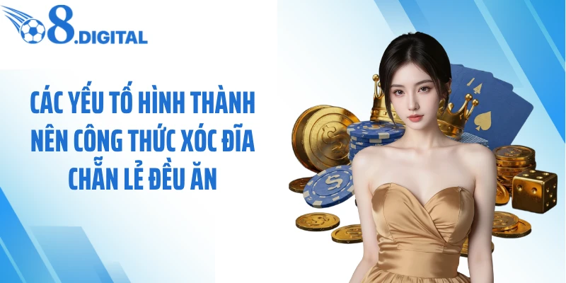 Các yếu tố hình thành nên công thức xóc đĩa chẵn lẻ đều ăn