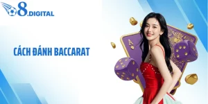 Cách Đánh Baccarat O8 - Bí Quyết Kiểm Soát Ván Cược Hiệu Quả