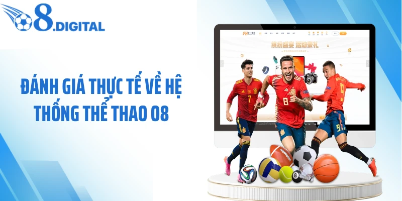 Đánh giá thực tế về hệ thống thể thao O8