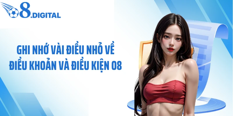 Ghi nhớ vài điều nhỏ về điều khoản và điều kiện O8