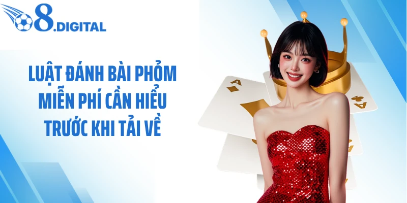 Luật đánh bài phỏm miễn phí cần hiểu trước khi tải về