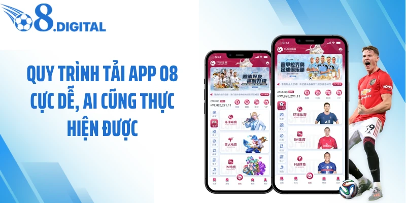 Quy trình tải app O8 cực dễ, ai cũng thực hiện được