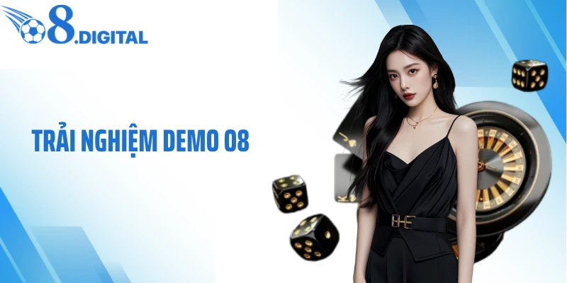 Trải Nghiệm Demo O8: Thử Game Miễn Phí Trước Khi Cược